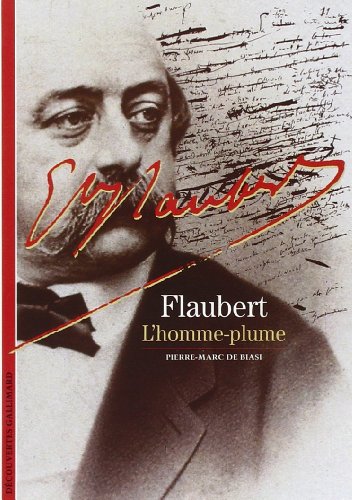 Gustave flaubert l'homme - plume