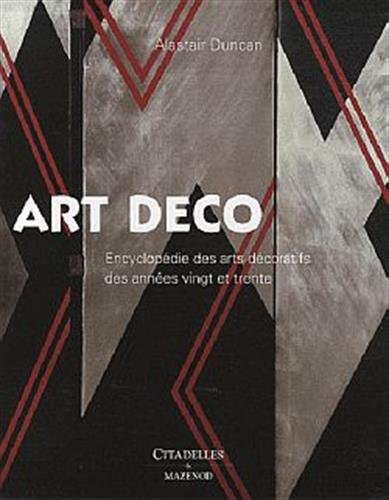 L'Art déco Encyclopédie des arts décoratifs des années vingt et trente