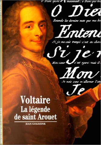Voltaire la legende de saint arouet